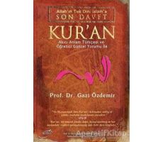 Allahın Tek Dini İslama Son Davet Kur’an (Ciltli) - Gazi Özdemir - Şira Yayınları