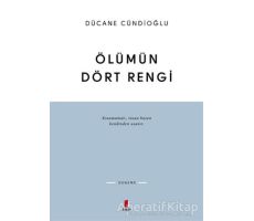 Ölümün Dört Rengi - Dücane Cündioğlu - Kapı Yayınları