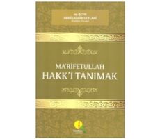 Marifetullah - Hakkı Tanımak - eş-Şeyh Abdülkadir Geylani - Medine Yayınları