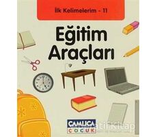 İlk Kelimelerim 11: Eğitim Araçları - Bilal Gezer - Çamlıca Çocuk Yayınları