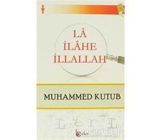 La İlahe İllallah - Muhammed Kutub - Beka Yayınları