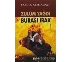 Zulüm Yağdı Burası Irak - Sabiha Ateş Alpat - Beka Yayınları