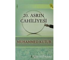 20. Asrın Cahiliyesi - Muhammed Kutub - Beka Yayınları