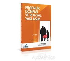 Ergenlik Dönemi ve Ruhsal Yaklaşım - Osman Abalı - Adeda Yayınları