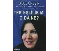 Tek Eşlilik mi, O da ne? Sibel Üresin - Alımga Yayıncılık