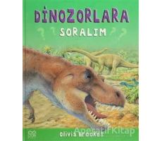 Dinozorlara Soralım - Olivia Brookes - 1001 Çiçek Kitaplar