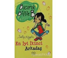 En İyi İkinci Arkadaş - Bıcırık Billie B - Sally Rippin - 1001 Çiçek Kitaplar