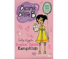Doğum Günü Karışıklığı - Bıcırık Billie B - Sally Rippin - 1001 Çiçek Kitaplar