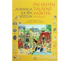 Almanca İlk Bin Sözcük - Die Ersten Tausend Wörter In Deutsch - Heather Amery - 1001 Çiçek Kitaplar