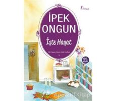 İşte Hayat - Bir Genç Kızın Gizli Defteri 5 - İpek Ongun - Artemis Yayınları