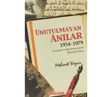 Unutulmayan Anılar (1954 - 1979) - Mehmet Yazıcı - Bilgeoğuz Yayınları
