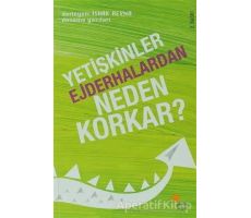 Yetişkinler Ejderhalardan Neden Korkar? - İshak Reyna - Günışığı Kitaplığı