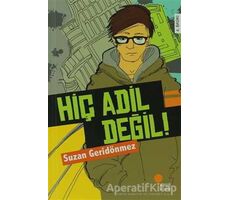 Hiç Adil Değil! - Suzan Geridönmez - Günışığı Kitaplığı