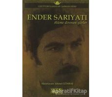 Ender Sarıyatı - Ölüme Direnen Şiirler - Ender Sarıyatı - Bencekitap