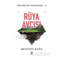 Rüya Avcısı - Size Bir Sır Vereceğim 2 - Mustafa Kaya - Fenomen Kitap