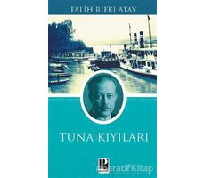 Tuna Kıyıları - Falih Rıfkı Atay - Pozitif Yayınları
