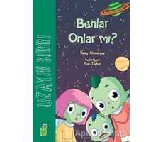 Uzayın Sırrı : Bunlar Onlar mı? - İlkay Marangoz - Yeşil Dinozor