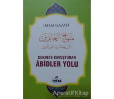 Cennete Kavuşturulan Abidler Yolu - İmam-ı Gazali - Ravza Yayınları