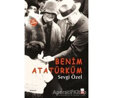 Benim Atatürküm - Sevgi Özel - Kırmızı Kedi Çocuk