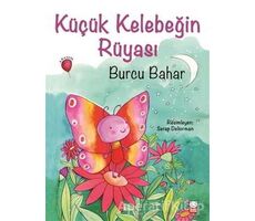 Küçük Kelebeğin Rüyası - Burcu Bahar - Kırmızı Kedi Çocuk