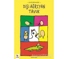 Komik Kahramanlar Serisi : Dişi Ağrıyan Tavuk - Benedicte Guettier - Almidilli