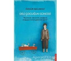 Deli Çocuğun Güncesi - Özgür Bacaksız - Destek Yayınları