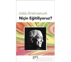 Niçin Eğitiliyoruz? - Jiddu Krishnamurti - Ganj Kitap