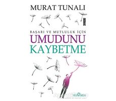 Umudunu Kaybetme - Murat Tunalı - Yediveren Yayınları