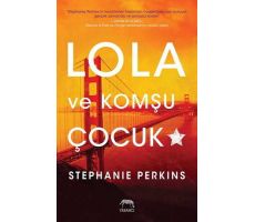Lola ve Komşu Çocuk - Stephanie Perkins - Yabancı Yayınları