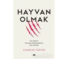 Hayvan Olmak - Charles Foster - Kolektif Kitap