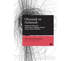 Okumak ve Anlamak - Michel Schneider - Kolektif Kitap