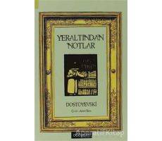 Yeraltından Notlar - Fyodor Mihayloviç Dostoyevski - Doğu Batı Yayınları