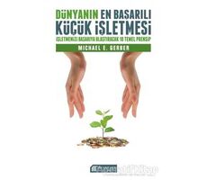 Dünyanın En Başarılı Küçük İşletmesi - Michael Gerber - Akıl Çelen Kitaplar