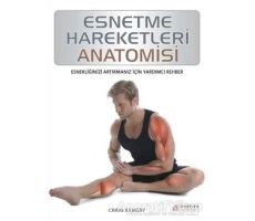 Esnetme Hareketleri Anatomisi - Craig Ramsay - Akıl Çelen Kitaplar