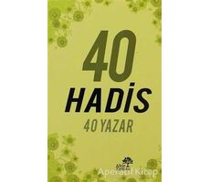 40 Hadis 40 Yazar - Kolektif - Ahir Zaman