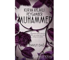 Kur’an Ahlaklı Peygamber Hz. Muhammed - Davut Dağ - Ahir Zaman