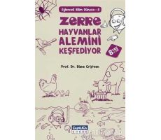 Zerre Hayvanlar Alemini Keşfediyor - Diana Cristean - Çamlıca Çocuk Yayınları