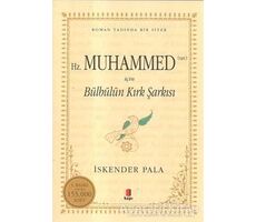 Hz. Muhammed (S.A.V.) İçin Bülbülün Kırk Şarkısı - İskender Pala - Kapı Yayınları