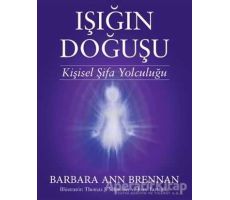 Işığın Doğuşu - Barbara Ann Brennan - Butik Yayınları