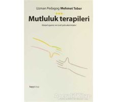 Mutluluk Terapileri - Mehmet Teber - Hayykitap