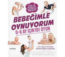 Bebeğimle Oynuyorum - Sinem Özen Canbolat - Hayykitap