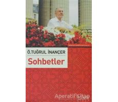 Sohbetler - Ö. Tuğrul İnançer - Sufi Kitap