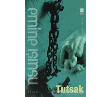 Tutsak - Emine Işınsu - Bilge Kültür Sanat