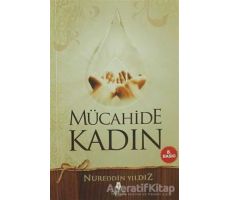 Mücahide Kadın - Nureddin Yıldız - Tahlil Yayınları