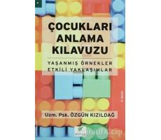 Çocukları Anlama Kılavuzu - Özgün Kızıldağ - ELMA Yayınevi