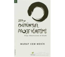 Zen ve Bütünsel Proje Yönetimi - Murat Cem Mekik - ELMA Yayınevi