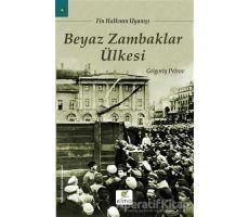 Beyaz Zambaklar Ülkesi - Grigori Spiridonoviç Petrov - ELMA Yayınevi