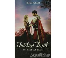 Tristan ve Iseut - Kenan Kalecikli - Ephesus Yayınları