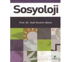 Sosyoloji - Halil İbrahim Bahar - Hayat Yayınları