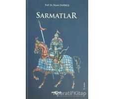 Sarmatlar - İlhami Durmuş - Akçağ Yayınları